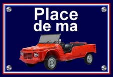 plaque " PLACE DE MA CITROEN MEHARI rouge "