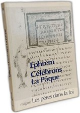 Célébrons la Pâque | Ephrem
