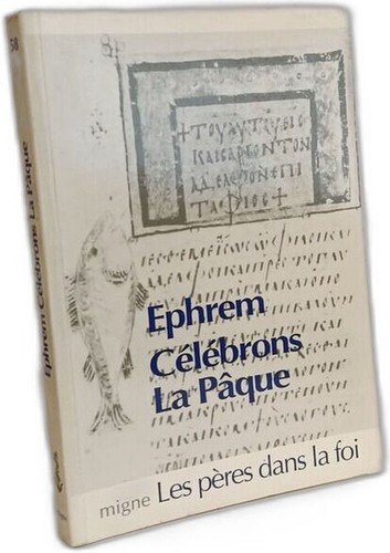 Célébrons pâque ephrem - |,