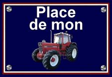 plaque " PLACE DE MON TRACTEUR