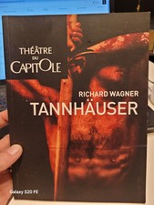 Tannhauser .. Opera Romantique En 3 Actes ..Richard Wagner . Theatre Du Capitole