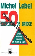 50 EXERCICES DE BRIDGE | Lebel Michel | Très bon état