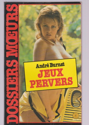 Jeux pervers andré burnat - -,
