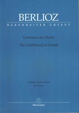 BERLIOZ : L'enfance du Christ. Partition piano-chant. Français-Anglais. 128 p.