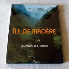 Livre : Ile de Madère - exaltation de la nature