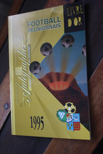 FOOTBALL REUNIONNAIS REUNION / LIVRE D OR 1995