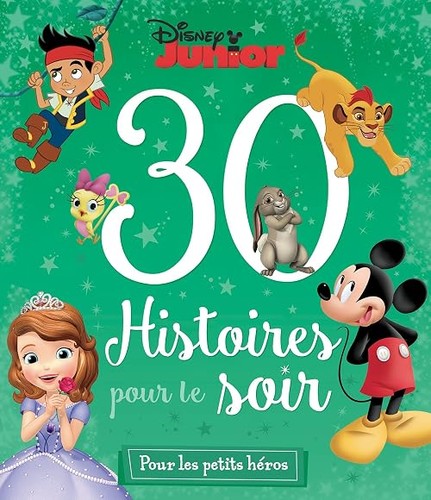 Disney junior 30 histoires - -,