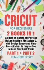 Cricut for Beginners: 2 Books