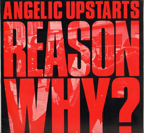 Angelic upstarts reason why - "reason,