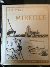 PROVENCE FREDERIC MISTRAL  MIREILLE Illustrations de G. NICK  - 1932