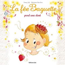 La fée Baguette perd une dent - Joly, Fanny