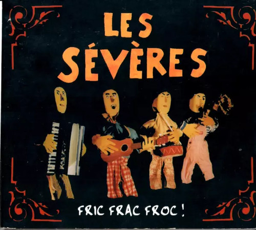 Fric frac froc les sévères - frac,
