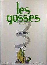 BD Bande Dessinée Les Gosses N°3 t'as dit quoi ? Carabal Humour Libre 1998
