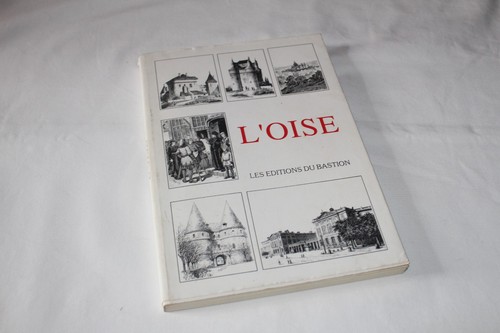 Oise editions du bastion - l'oise,