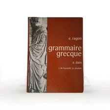 Grammaire grecque (entièrement refondue) - E. Ragon - J de Gigord, 1967