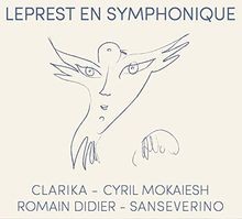 Leprest symphonique de Sanseverino - Clarika - Cyril Mok... | CD | état très bon