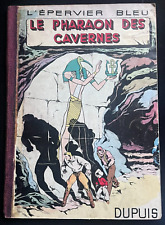 L'épervier bleu, le pharaon des cavernes, EO 1950, Sirius, Dupuis