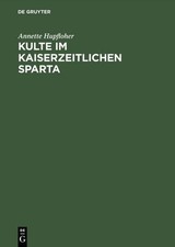 Annette Hupfloher Kulte im kaiserzeitlichen Sparta (Relié)