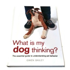 What Is My Dog Thinking? : The