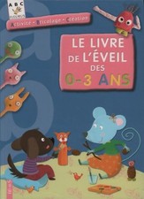 Le livre de l'éveil des 0-3