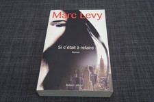 MARC LEVY - SI C ETAIT A REFAIRE - EPN - ROBERT LAFFONT - GF