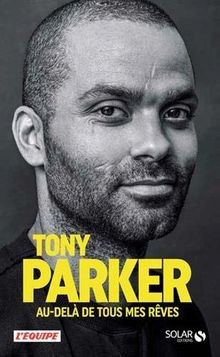 Tony parker delà de tous - tony, parker: