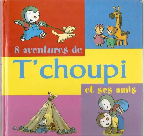 Aventures choupi et ses - de,