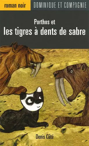 Porthos les tigres dents - et,