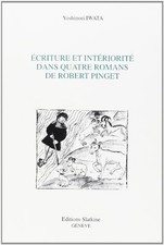 Ecriture et Interiorite Dans Quatre Romans de Robert Pinget., Yoshinori Iwata