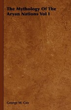 George W. Cox The Mythology Of