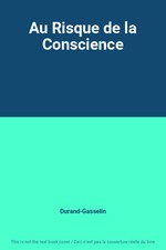 Au Risque de la Conscience