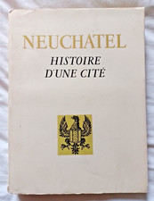 Neuchatel Histoire d'une Cité