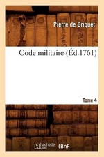 Code Militaire, Tome 4