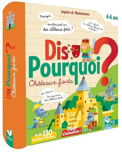 Dis pourquoi châteaux forts - pourquoi,