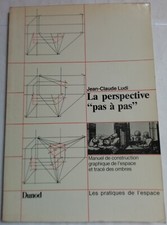 La perspective pas à pas. Construction graphique espace et tracé ombres. JC Ludi