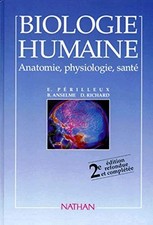 Biologie humaine : anatomie, physiologie, santé - Richard, D.