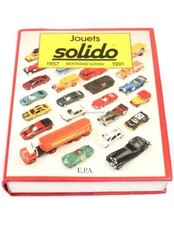 ▄▀▄ Jouets Solido 1957-1991 De Bertrand Azéma ▄▀▄