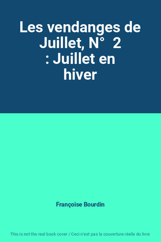 Les vendanges juillet n - de, juillet,