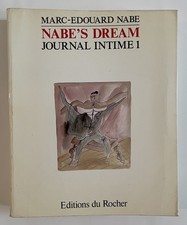 Nabe's Dream, Journal Intime 1 / Marc-Edouard Nabe, EO. 1991, Ed. Du Rocher