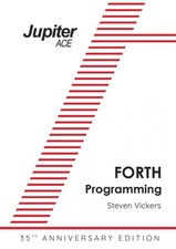 The Jupiter Ace Manual - 35th Anniversary Edition: Forth Programming [Paperback]