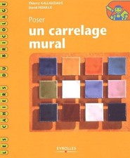 Poser un carrelage mural -