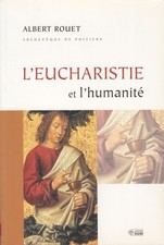 L'EUCHARISTIE ET L'HUMANITÉ