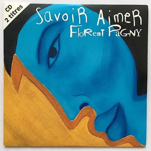 Savoir aimer florent pagny - florent,
