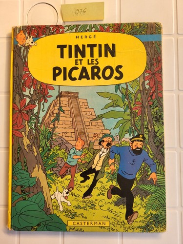 Tintin les picaros - tintin, et