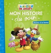 Mickey à la ferme, La Maison de Mickey, MON HISTOIRE DU SO... | Livre | état bon