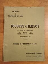CATALOGUE JOUBERT TIERSOT - MACHINES A TRAVAILLER LE BOIS - ANNEES 1920-1930