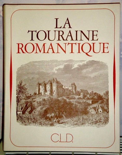 Touraine romantique - touraine,