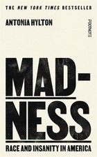 Madness: Race and Insanity in