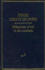 Mémoires d'exil et de combats, Henri Comte de Paris