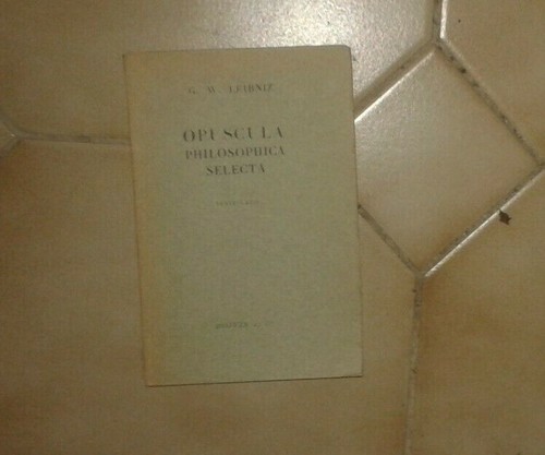 Leibniz opuscula philosophica - leibniz.,